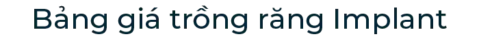 Title Bang gia trong rang Implant 1